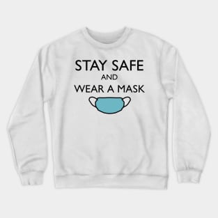 Stay Safe and Wear a Mask! Crewneck Sweatshirt